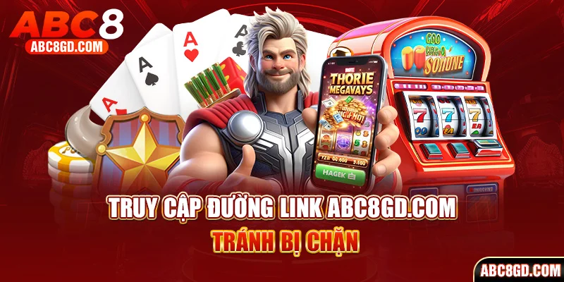 Hướng dẫn cách vào ABC8 an toàn, không lo bị chặn