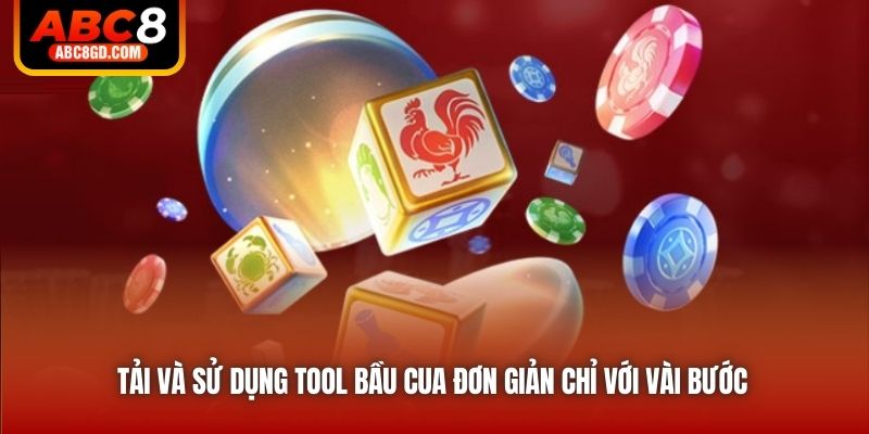 Tải và sử dụng tool Bầu Cua đơn giản chỉ với vài bước